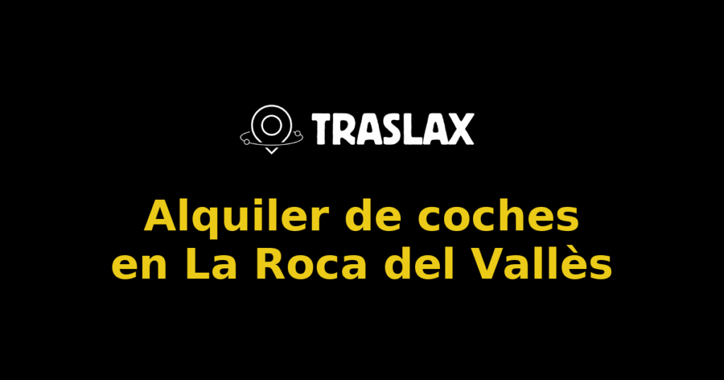 Alquiler de coches en La Roca del Vallès
