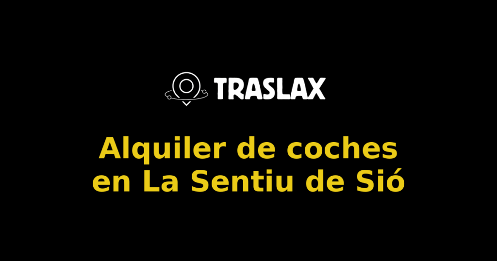 Alquiler de coches en La Sentiu de Sió
