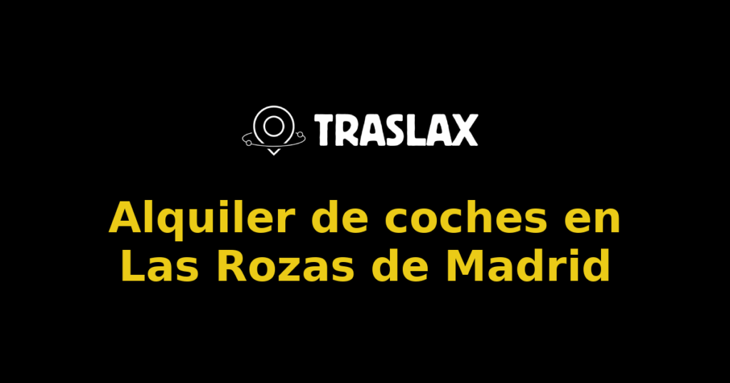 Alquiler de coches en Las Rozas de Madrid