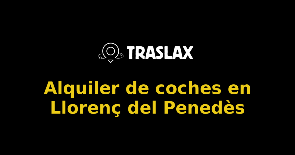 Alquiler de coches en Llorenç del Penedès