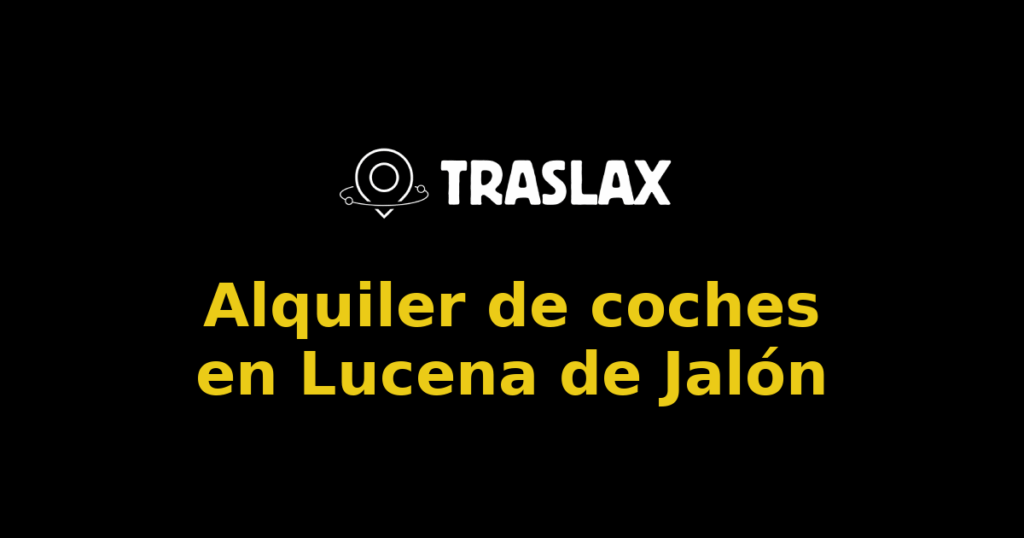 Alquiler de coches en Lucena de Jalón