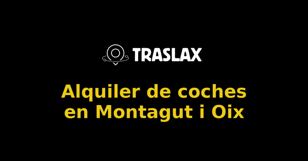 Alquiler de coches en Montagut i Oix