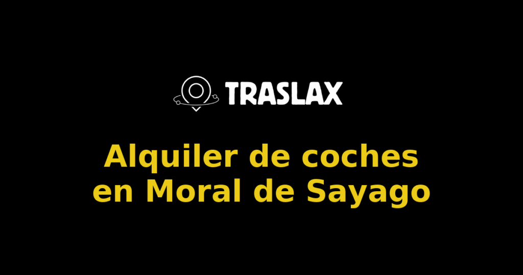 Alquiler de coches en Moral de Sayago