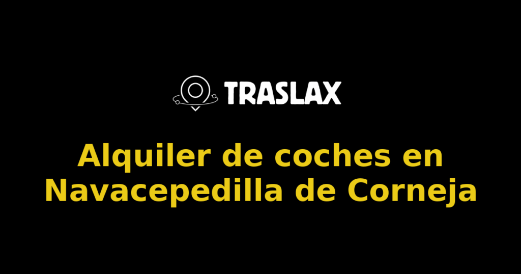 Alquiler de coches en Navacepedilla de Corneja