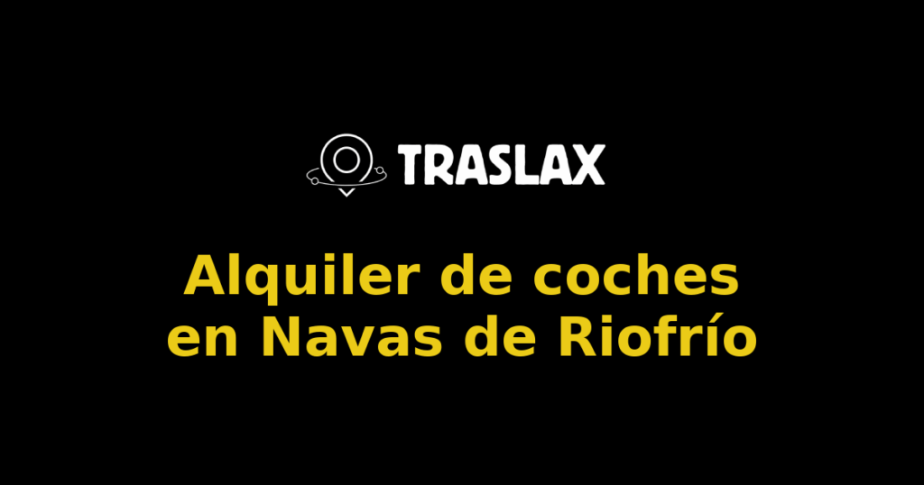 Alquiler de coches en Navas de Riofrío