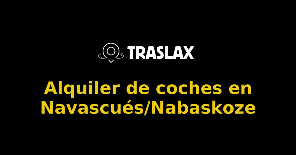 Alquiler de coches en Navascués/Nabaskoze