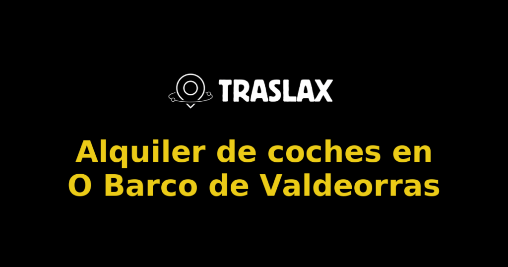 Alquiler de coches en O Barco de Valdeorras