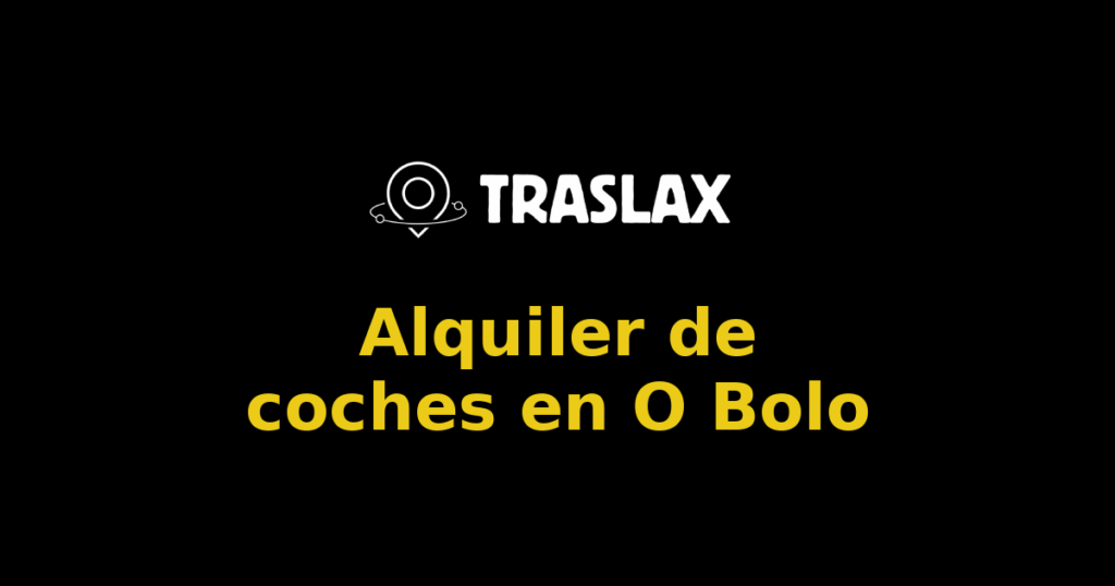 Alquiler de coches en O Bolo