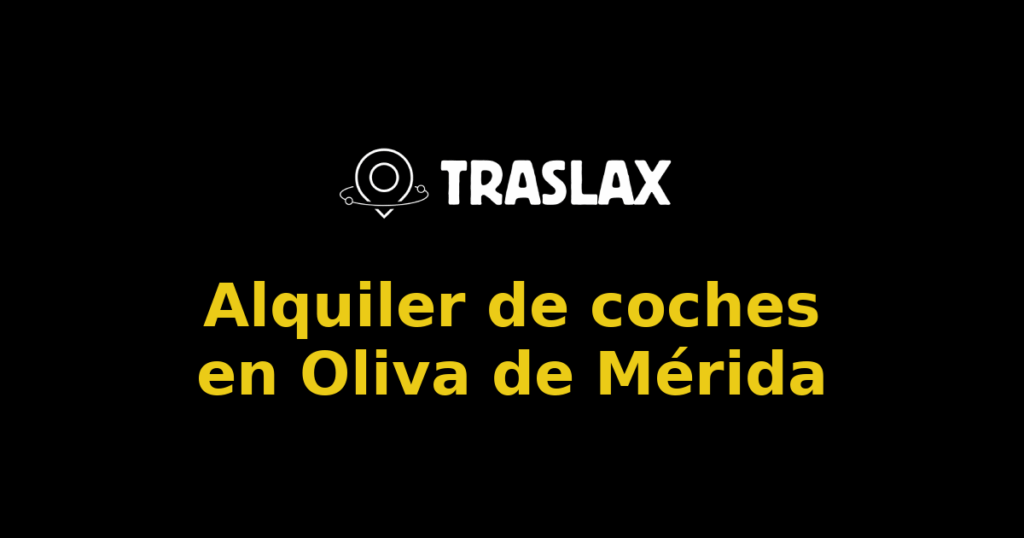 Alquiler de coches en Oliva de Mérida