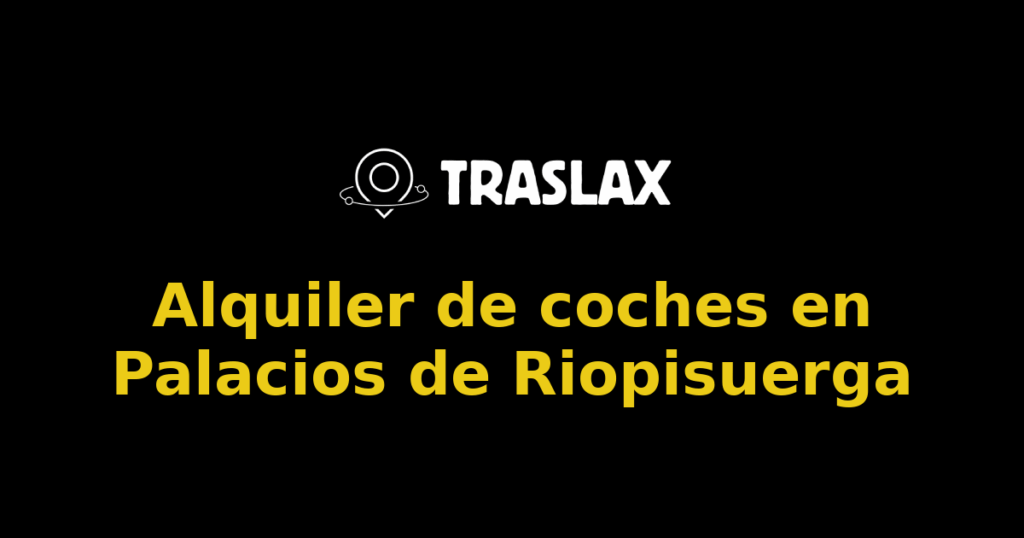 Alquiler de coches en Palacios de Riopisuerga