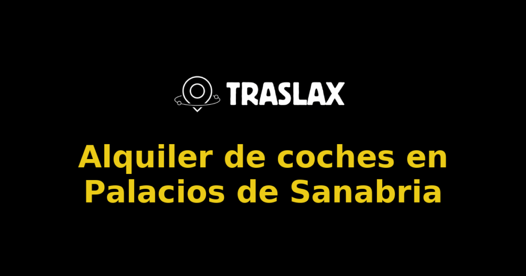 Alquiler de coches en Palacios de Sanabria