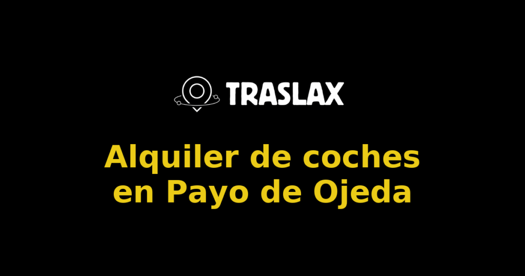 Alquiler de coches en Payo de Ojeda