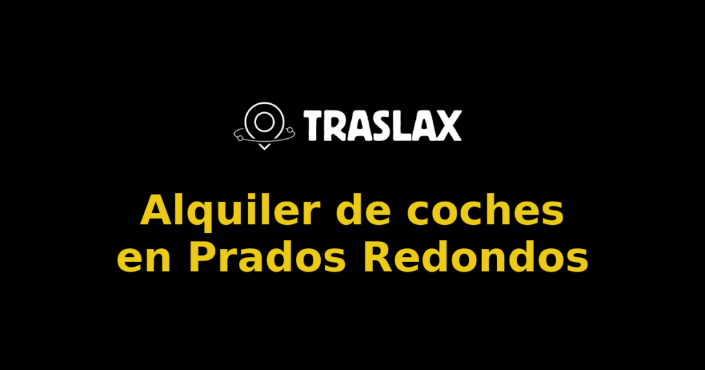 Alquiler de coches en Prados Redondos
