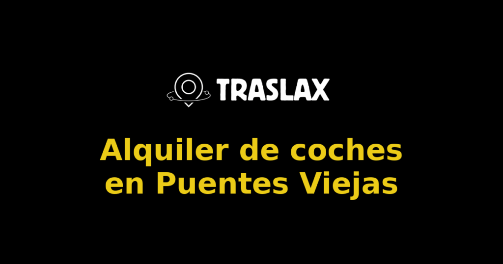 Alquiler de coches en Puentes Viejas