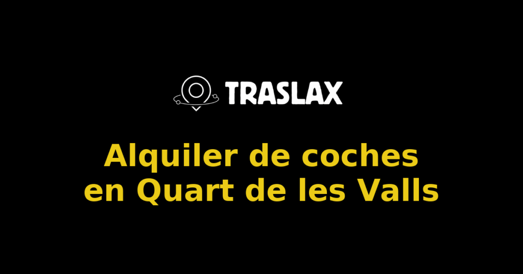 Alquiler de coches en Quart de les Valls