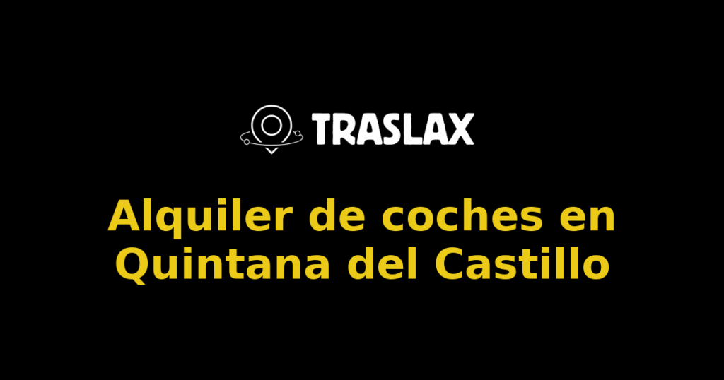 Alquiler de coches en Quintana del Castillo