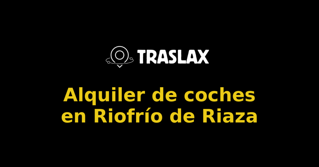 Alquiler de coches en Riofrío de Riaza