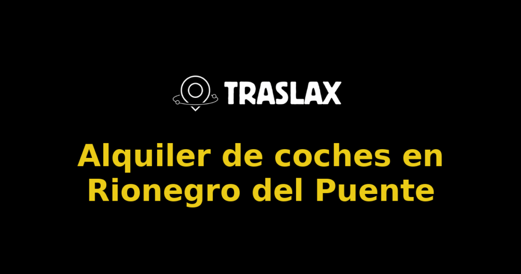 Alquiler de coches en Rionegro del Puente