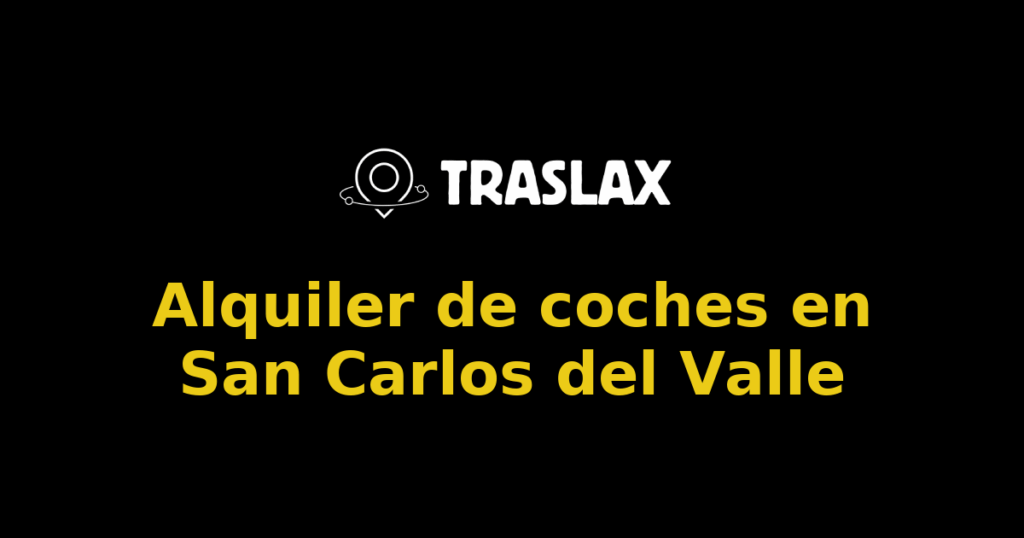 Alquiler de coches en San Carlos del Valle