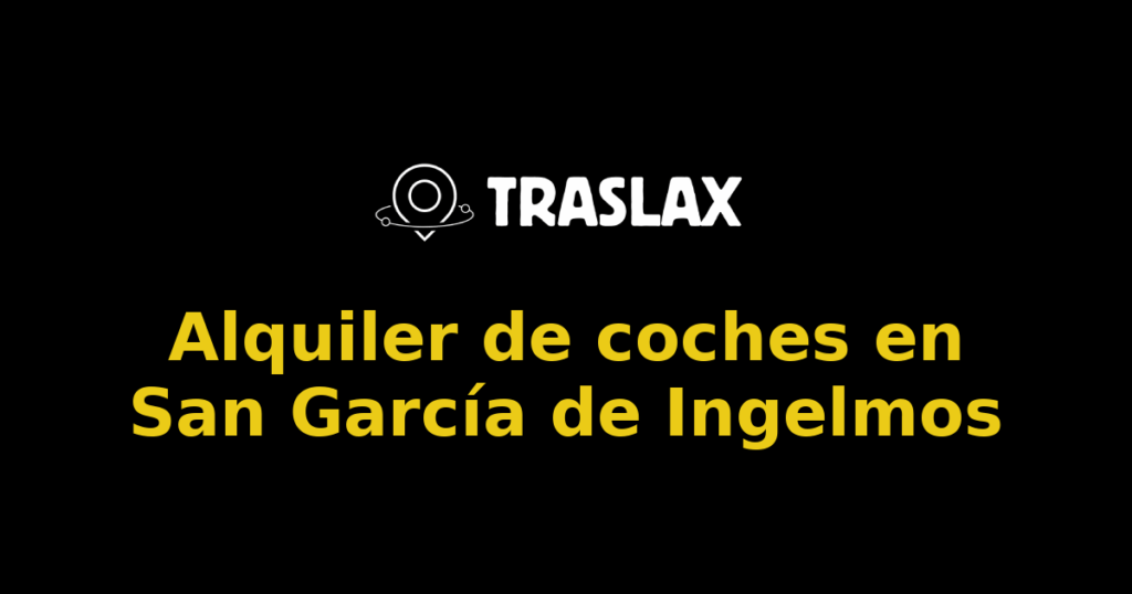 Alquiler de coches en San García de Ingelmos