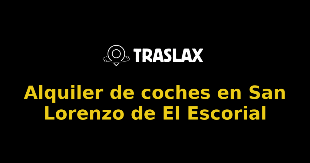 Alquiler de coches en San Lorenzo de El Escorial