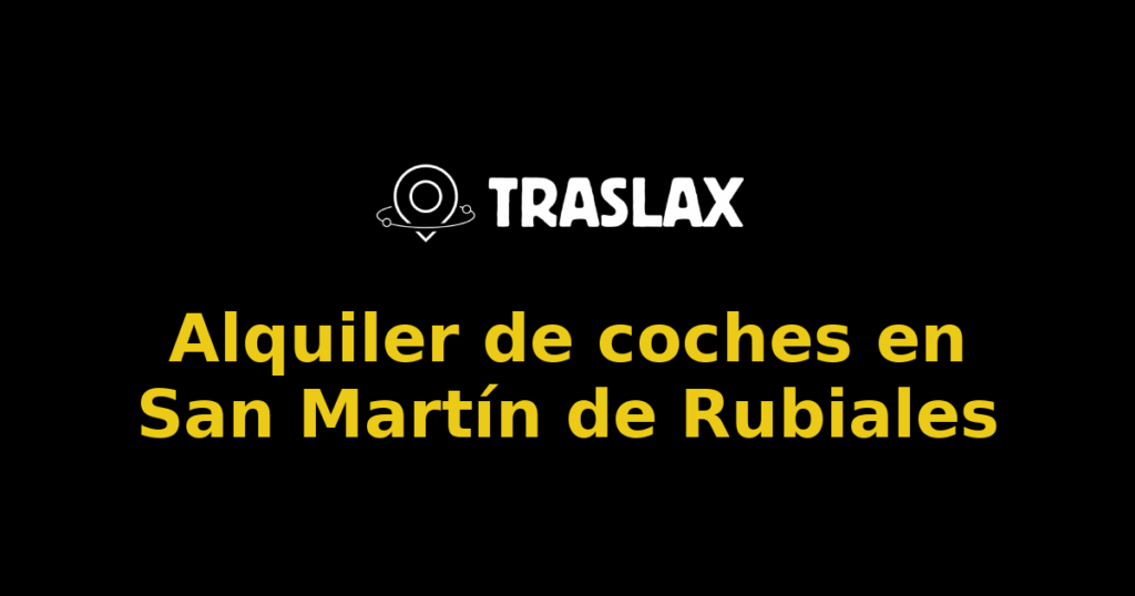 Alquiler de coches en San Martín de Rubiales