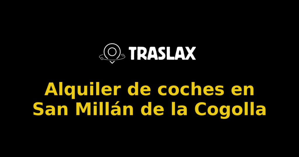 Alquiler de coches en San Millán de la Cogolla