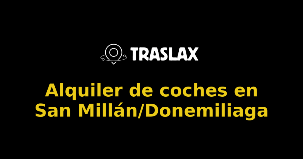 Alquiler de coches en San Millán/Donemiliaga