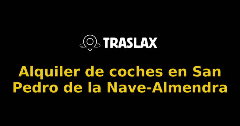 Alquiler de coches en San Pedro de la Nave-Almendra