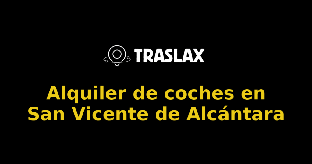 Alquiler de coches en San Vicente de Alcántara