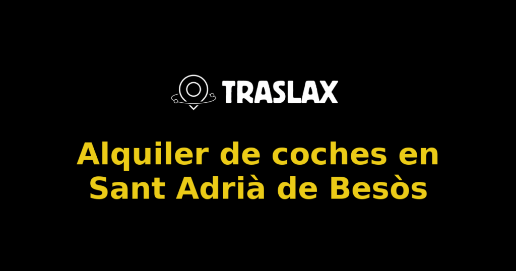 Alquiler de coches en Sant Adrià de Besòs