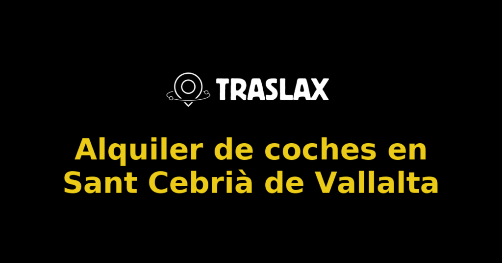 Alquiler de coches en Sant Cebrià de Vallalta