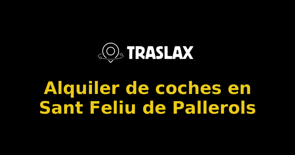 Alquiler de coches en Sant Feliu de Pallerols