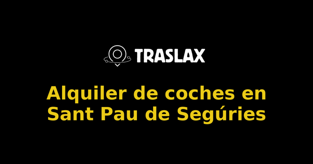 Alquiler de coches en Sant Pau de Segúries