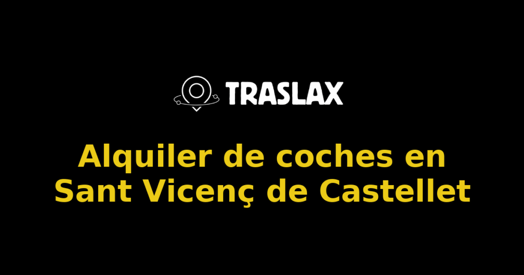 Alquiler de coches en Sant Vicenç de Castellet