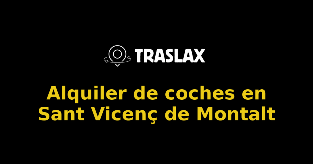 Alquiler de coches en Sant Vicenç de Montalt