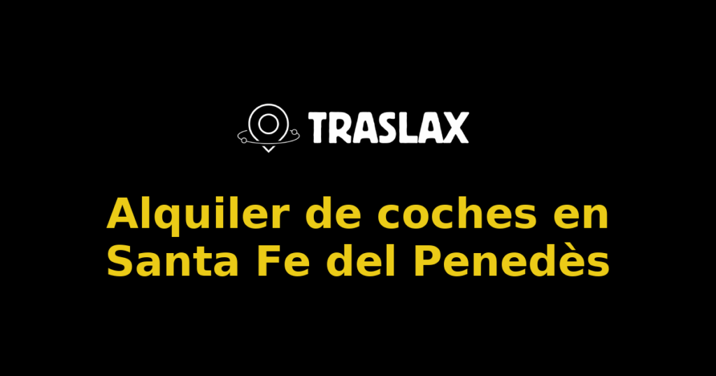 Alquiler de coches en Santa Fe del Penedès