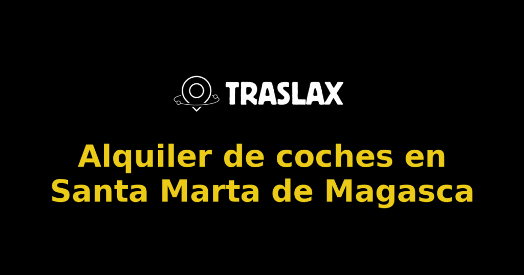 Alquiler de coches en Santa Marta de Magasca