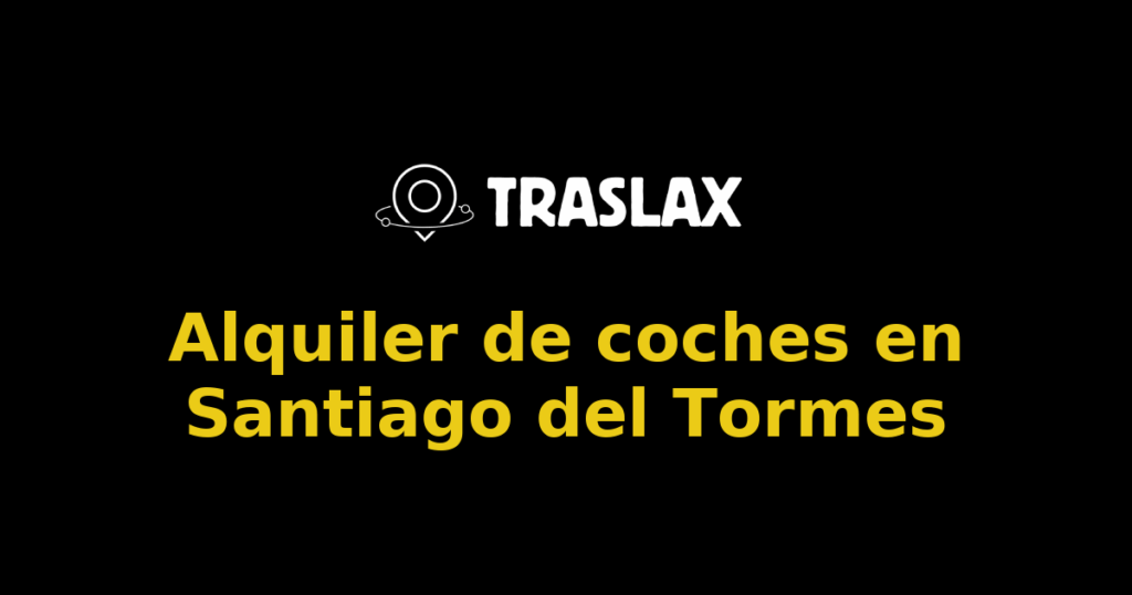 Alquiler de coches en Santiago del Tormes