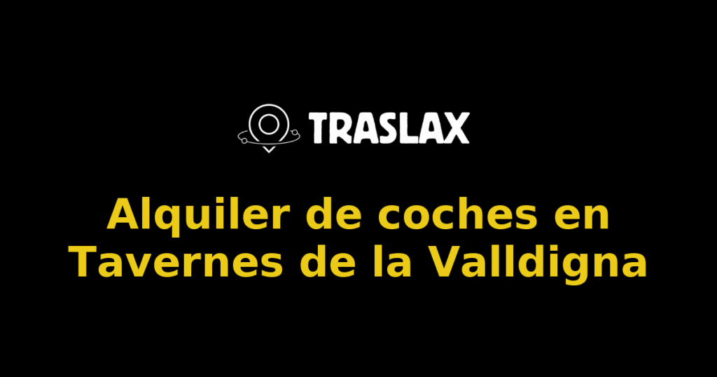 Alquiler de coches en Tavernes de la Valldigna