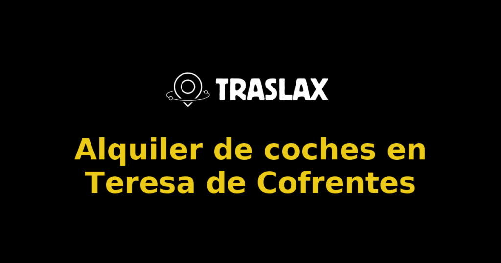 Alquiler de coches en Teresa de Cofrentes