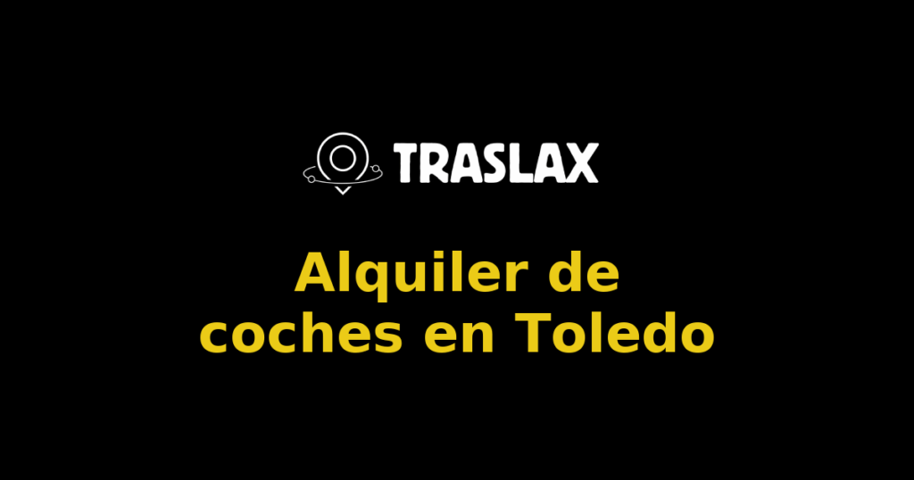Alquiler de coches en Toledo