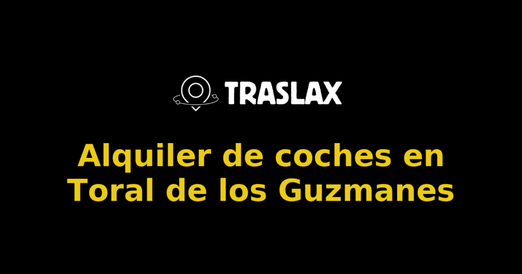 Alquiler de coches en Toral de los Guzmanes