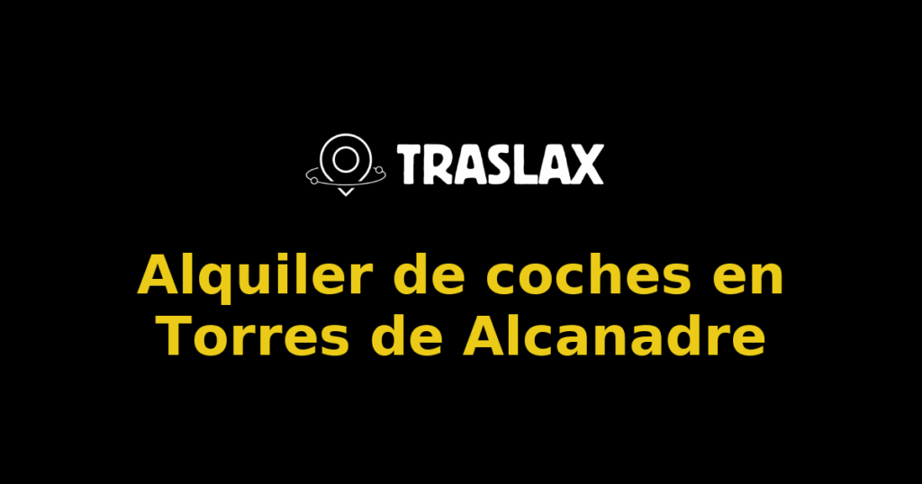 Alquiler de coches en Torres de Alcanadre
