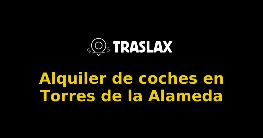 Alquiler de coches en Torres de la Alameda