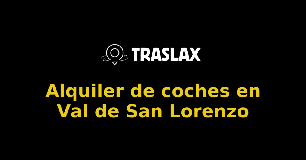 Alquiler de coches en Val de San Lorenzo