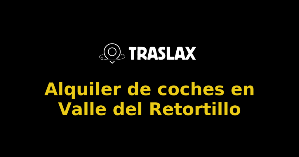 Alquiler de coches en Valle del Retortillo