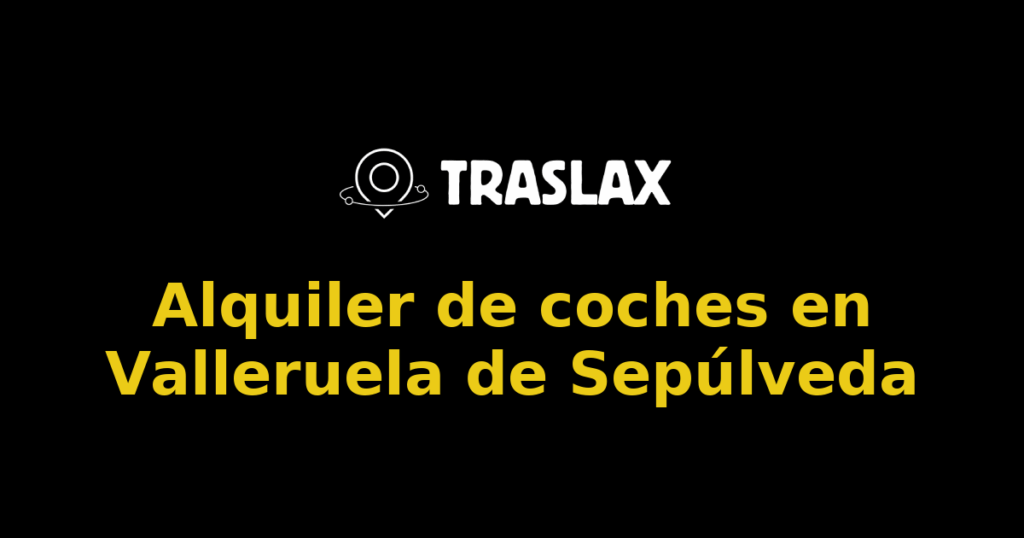 Alquiler de coches en Valleruela de Sepúlveda