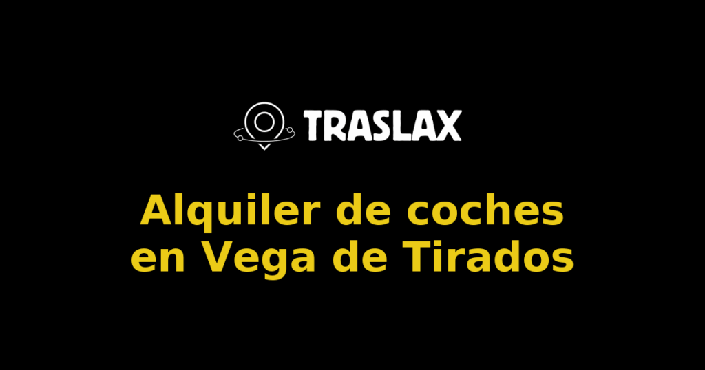 Alquiler de coches en Vega de Tirados