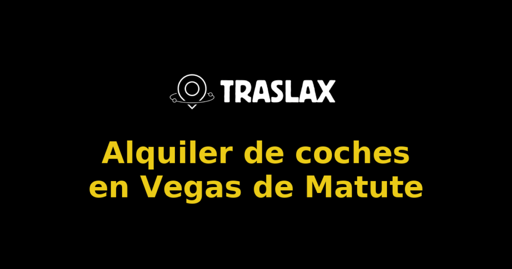 Alquiler de coches en Vegas de Matute